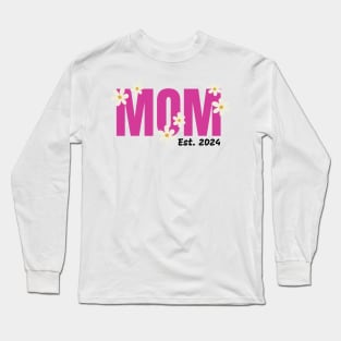 Promoted to mommy. Mom est 2024. Flowers Long Sleeve T-Shirt